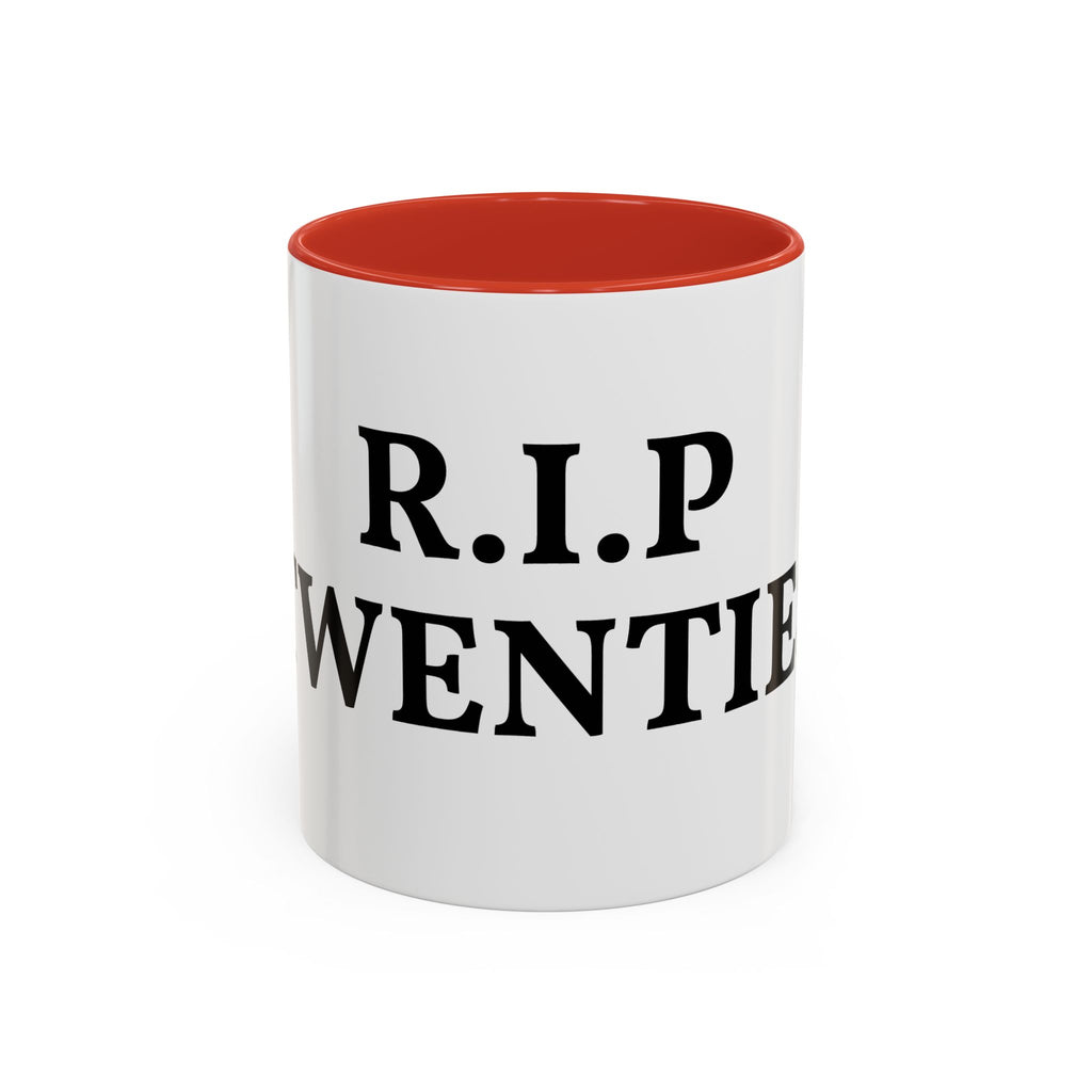 R.I.P. Twenties Coffee Mug — Funny 20s Graduation/Turning 30 Gift