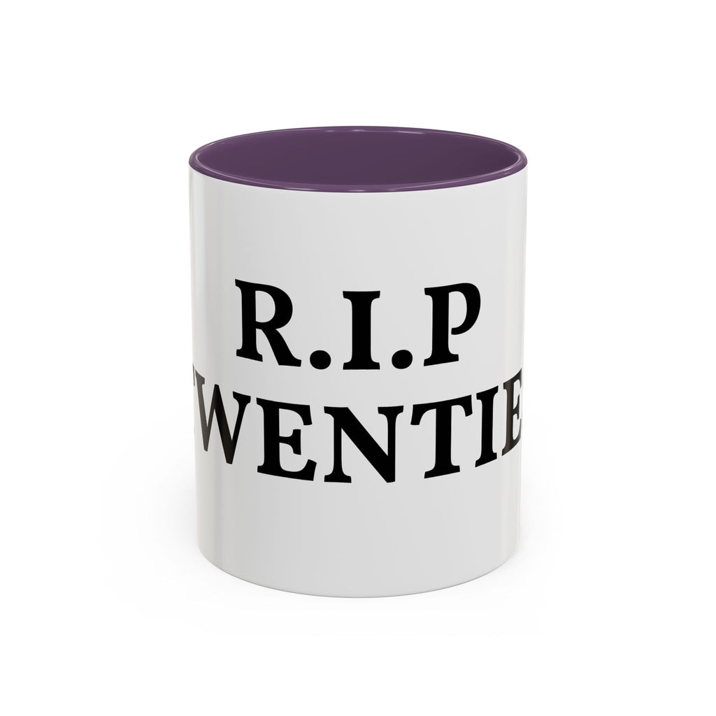 R.I.P. Twenties Coffee Mug — Funny 20s Graduation/Turning 30 Gift