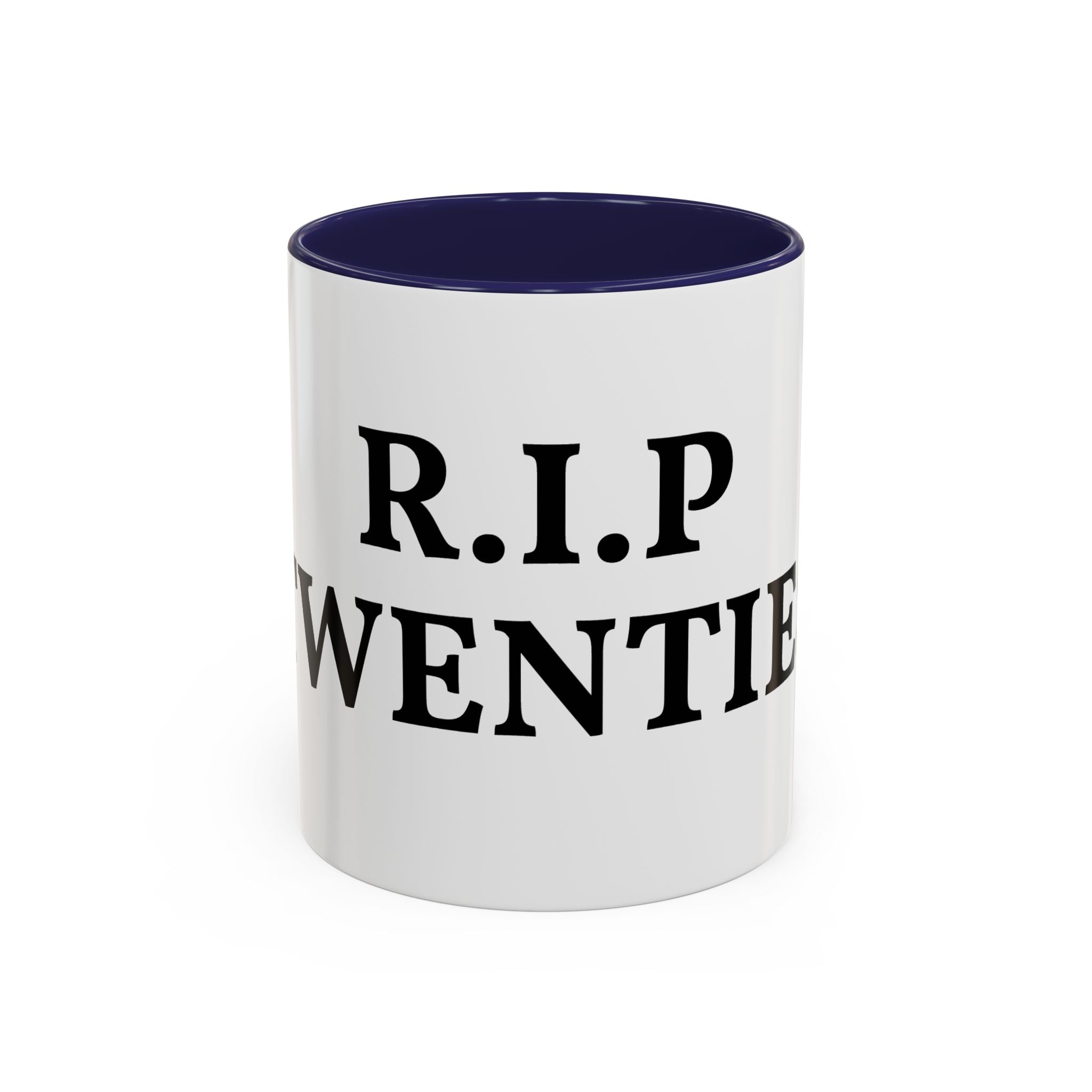 R.I.P. Twenties Coffee Mug — Funny 20s Graduation/Turning 30 Gift