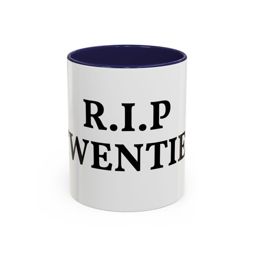 R.I.P. Twenties Coffee Mug — Funny 20s Graduation/Turning 30 Gift